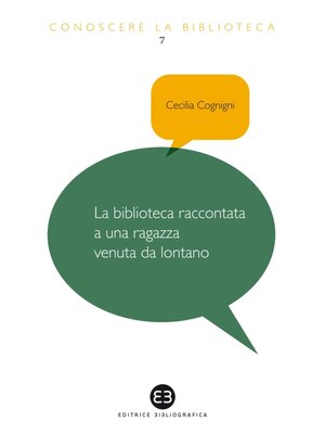 cover image of Biblioteca raccontata a una ragazza venuta da lontano